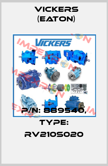 P/N: 889540, Type: RV210S020 Vickers (Eaton)