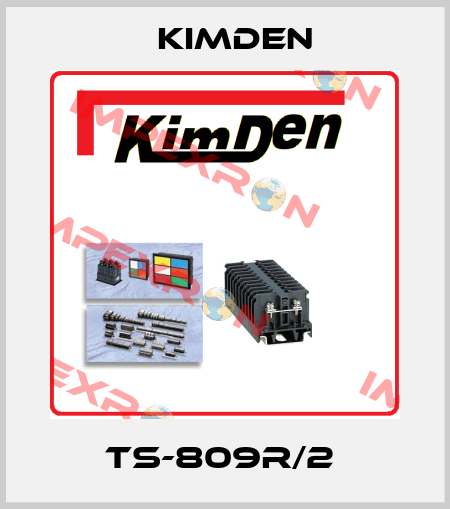 TS-809R/2  Kimden