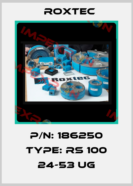 P/N: 186250 Type: RS 100 24-53 UG Roxtec