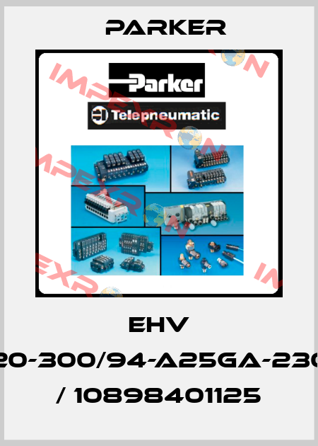 EHV 20-300/94-A25GA-230 / 10898401125 Parker