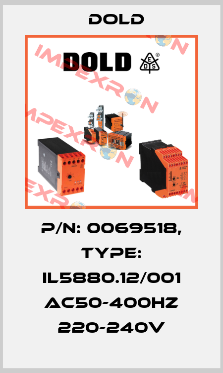 p/n: 0069518, Type: IL5880.12/001 AC50-400HZ 220-240V Dold