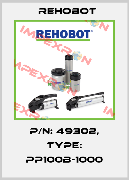 p/n: 49302, Type: PP100B-1000 Rehobot