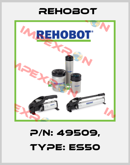 p/n: 49509, Type: ES50 Rehobot