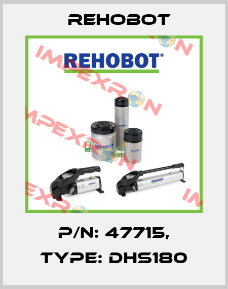 p/n: 47715, Type: DHS180 Rehobot