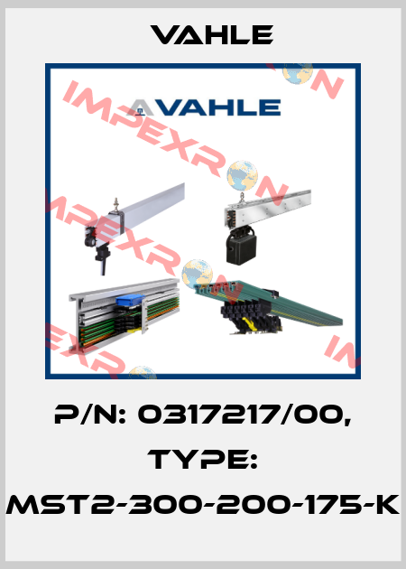 P/n: 0317217/00, Type: MST2-300-200-175-K Vahle