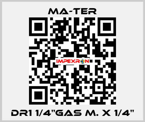 DR1 1/4"gas M. x 1/4" MA-TER