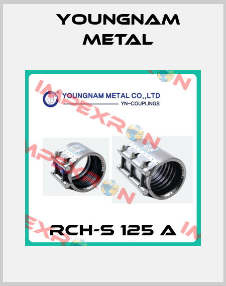 RCH-S 125 A YOUNGNAM METAL