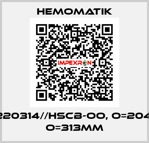 220314//HSCB-OO, O=204, O=313mm Hemomatik