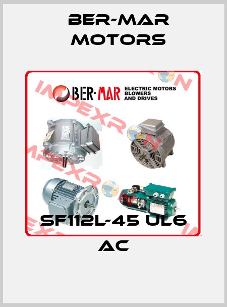SF112L-45 UL6 AC Ber-Mar Motors