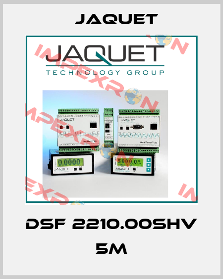 DSF 2210.00SHV  5M Jaquet