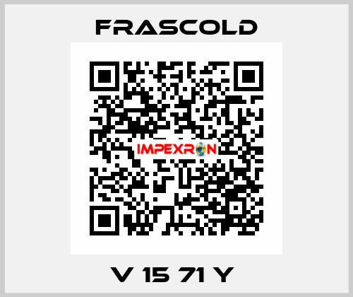 V 15 71 Y  Frascold