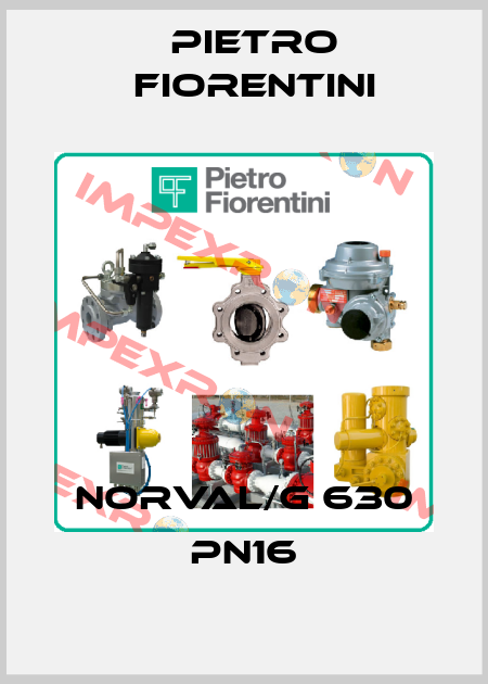 NORVAL/G 630 PN16 Pietro Fiorentini