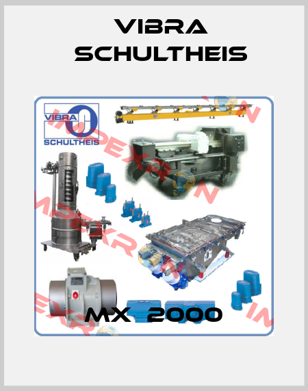 MX  2000 Vibra Schultheis