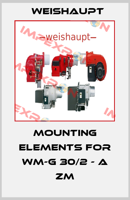 Mounting elements for WM-G 30/2 - A ZM Weishaupt