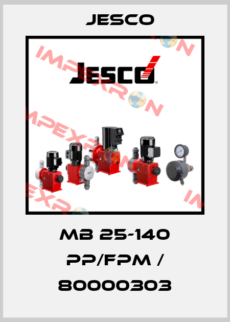 MB 25-140 PP/FPM / 80000303 Jesco