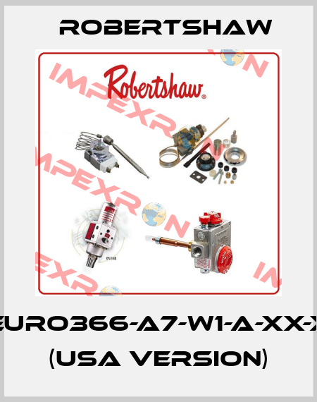 Euro366-A7-W1-A-XX-X (USA version) Robertshaw