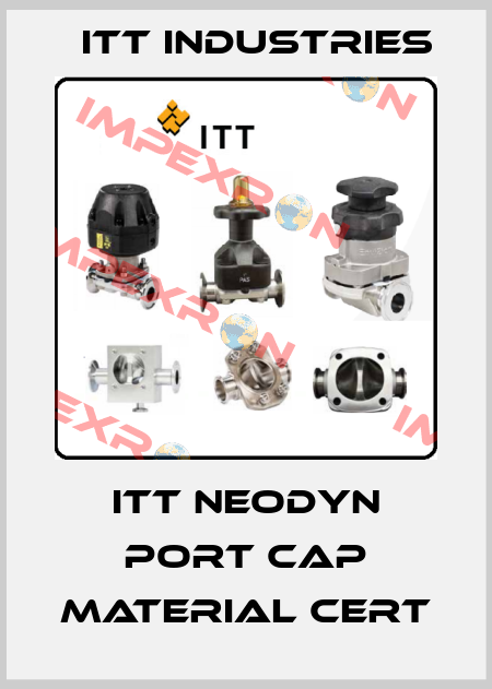 ITT NEODYN PORT CAP MATERIAL CERT Itt Industries