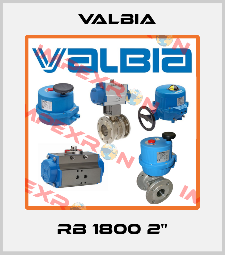 RB 1800 2" Valbia