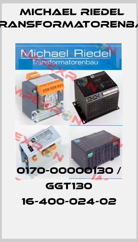 0170-00000130 / GGT130 16-400-024-02 Michael Riedel Transformatorenbau