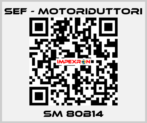 SM 80B14 SEF - MOTORIDUTTORI