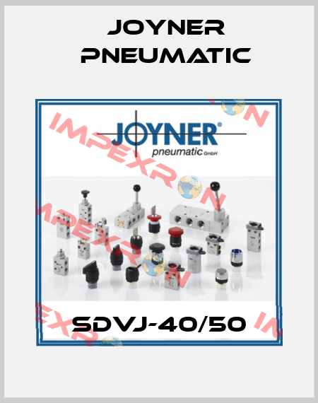 SDVJ-40/50 Joyner Pneumatic