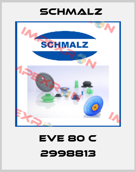 EVE 80 C 2998813 Schmalz