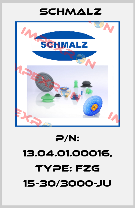 P/N: 13.04.01.00016, Type: FZG 15-30/3000-JU Schmalz