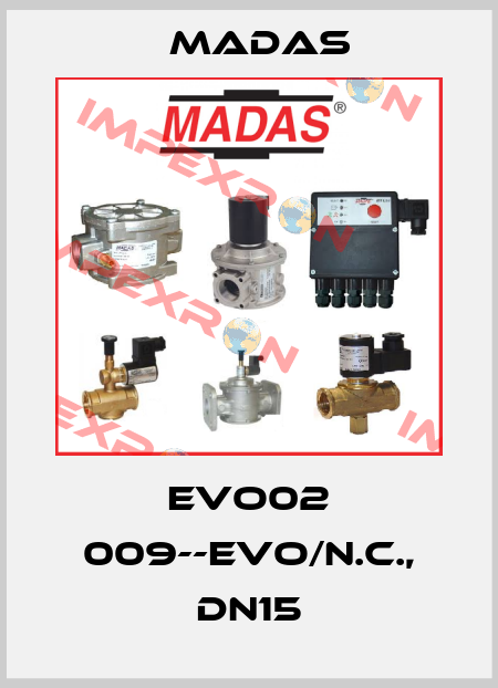 EVO02 009--EVO/N.C., DN15 Madas
