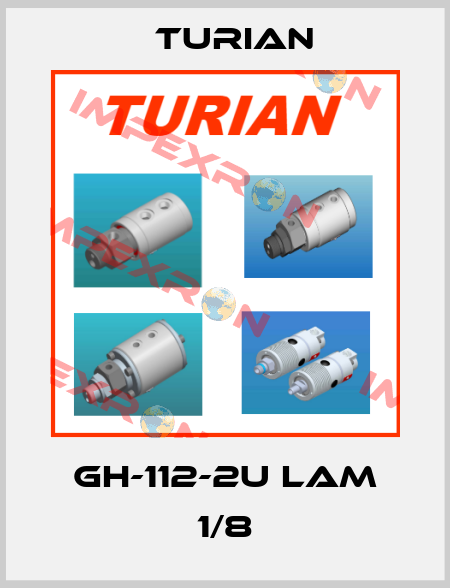 GH-112-2U LAM 1/8 Turian