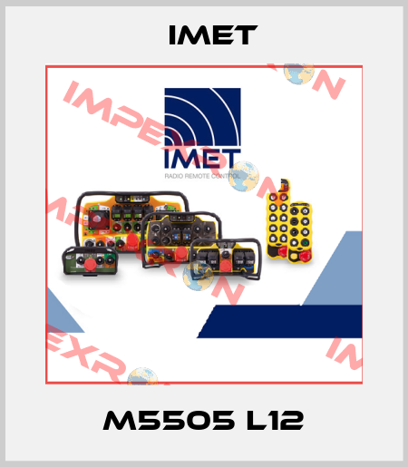 M5505 L12 IMET