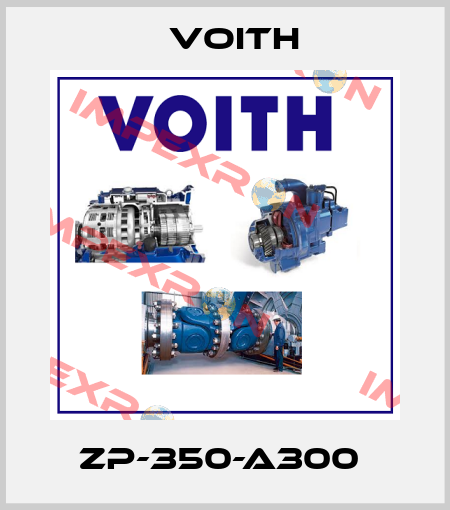 ZP-350-A300  Voith