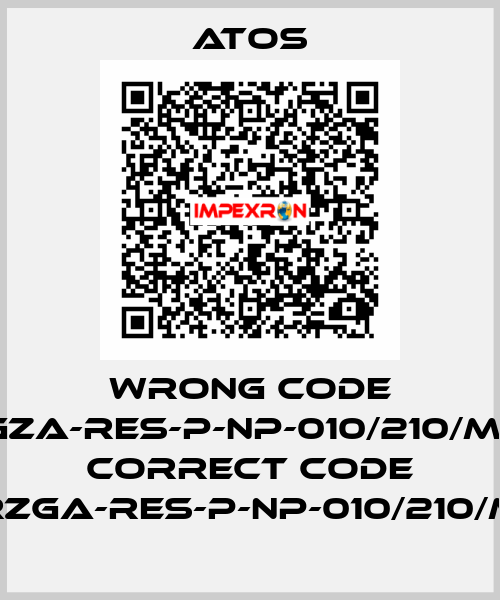 wrong code RGZA-RES-P-NP-010/210/M10, correct code RZGA-RES-P-NP-010/210/M Atos