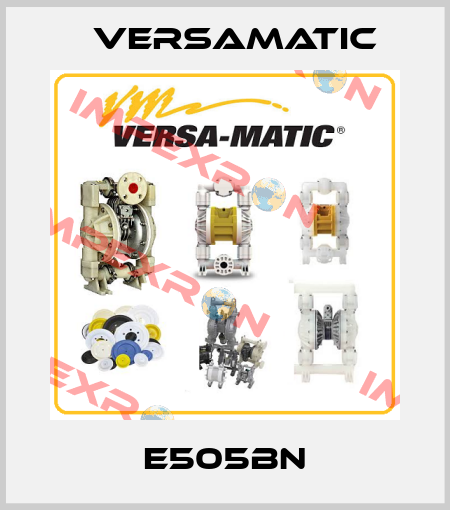 E505BN VersaMatic