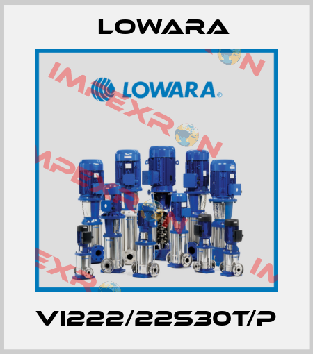 VI222/22S30T/P Lowara
