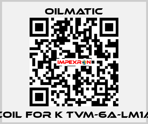 Coil for K TVM-6A-LM1A OILMATIC