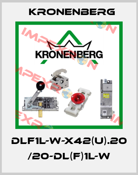 DLF1L-W-X42(u).20 /20-DL(F)1L-W Kronenberg