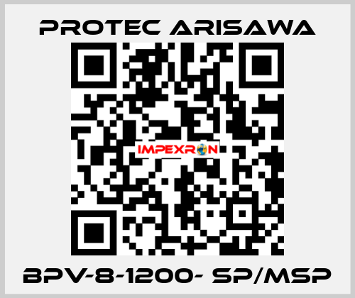 BPV-8-1200- SP/MSP Protec Arisawa