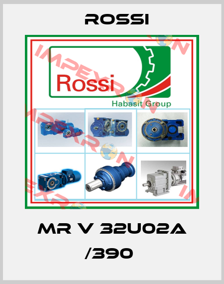 MR V 32U02A /390  Rossi