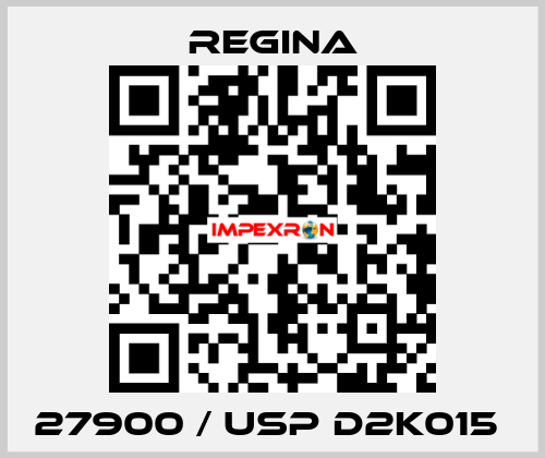 27900 / USP D2K015  Regina