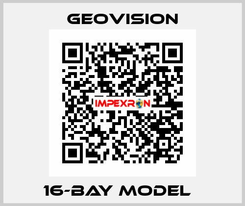 16-bay model   GeoVision