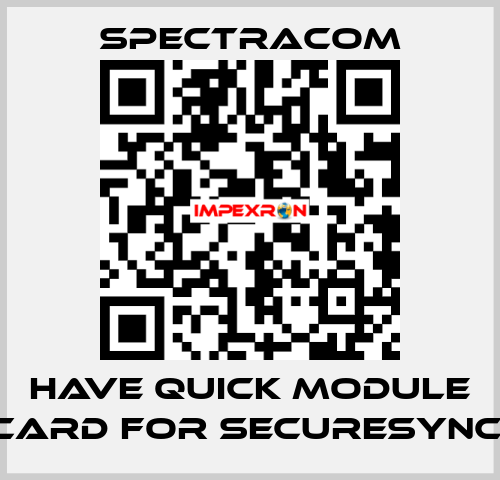 Have Quick module card for SECURESYNC  SPECTRACOM