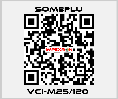 VCI-M25/120  SOMEFLU