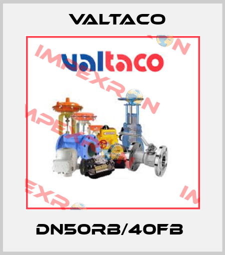 DN50RB/40FB  Valtaco
