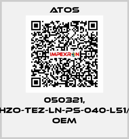 050321, DLHZO-TEZ-LN-PS-040-L51/BZ OEM Atos