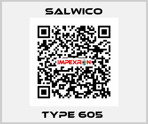 TYPE 605  Salwico