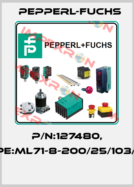 P/N:127480, Type:ML71-8-200/25/103/143  Pepperl-Fuchs