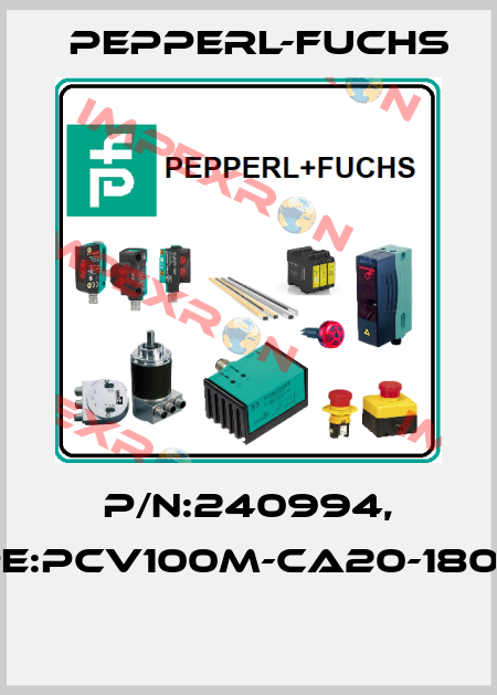 P/N:240994, Type:PCV100M-CA20-180000  Pepperl-Fuchs