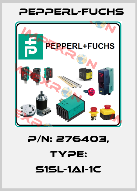 p/n: 276403, Type: S1SL-1AI-1C Pepperl-Fuchs