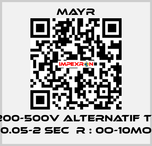 200-500V ALTERNATIF T= 0.05-2 sec  R : 0O-10MO Mayr