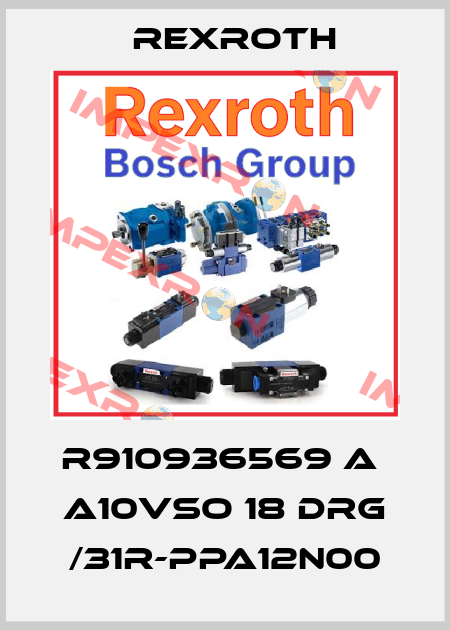 R910936569 A  A10VSO 18 DRG /31R-PPA12N00 Rexroth
